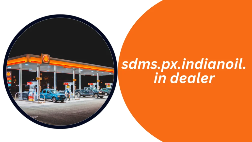 sdms.px.indianoil.in dealer