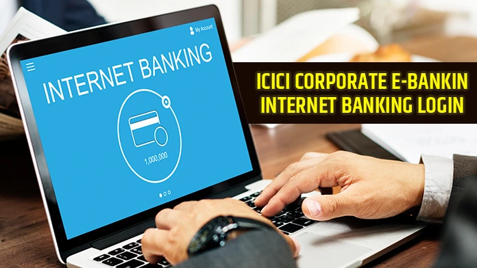 icici corporate e-bankinginternet banking login