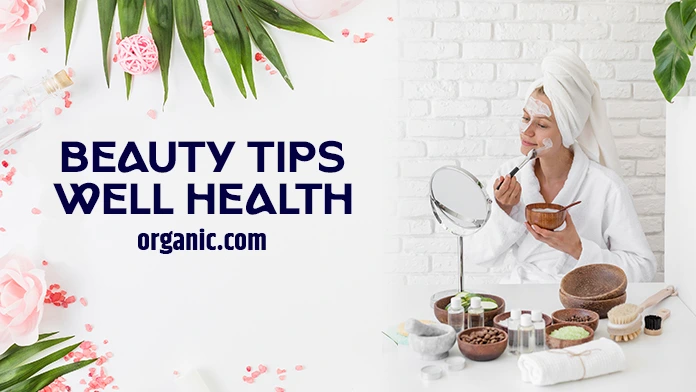 beauty tips - well health organic.com